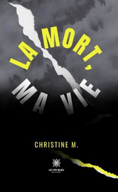 ebook: La mort, ma vie