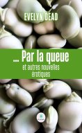 ebook: … Par la queue et autres nouvelles érotiques