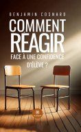 eBook: Comment réagir face à une confidence d’élève ?