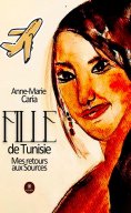 eBook: Fille de Tunisie - Mes retours aux sources