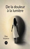 eBook: De la douleur à la lumière