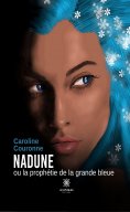 eBook: Nadune ou la prophétie de la grande bleue
