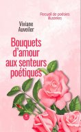 eBook: Bouquets d’amour aux senteurs poétiques
