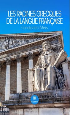 ebook: Les racines grecques de la langue française