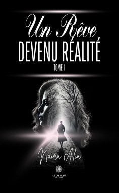 eBook: Un rêve devenu réalité - Tome 1