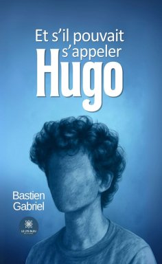 ebook: Et s’il pouvait s’appeler Hugo