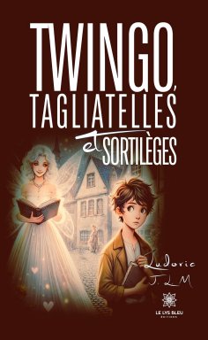 eBook: Twingo, Tagliatelles et Sortilèges