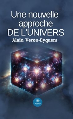 ebook: Une nouvelle approche de l’univers