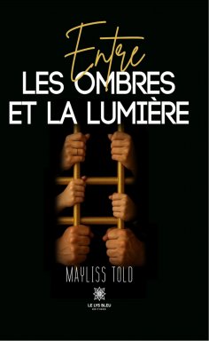 ebook: Entre les ombres et la lumière