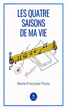 eBook: Les quatre saisons de ma vie