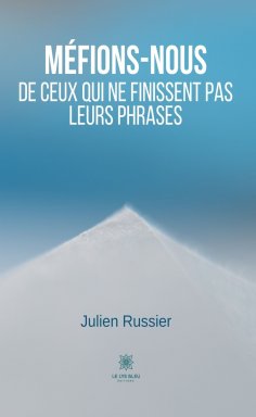 eBook: Méfions-nous de ceux qui ne finissent pas leurs phrases