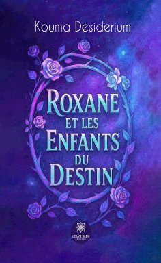 eBook: Roxane et les enfants du destin