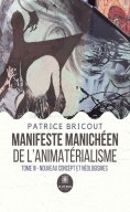 eBook: Manifeste manichéen de l’animatérialisme Tome 3