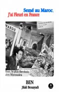 eBook: Semé au Maroc, j’ai fleuri en France