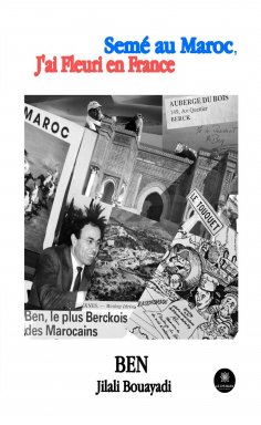 eBook: Semé au Maroc, j’ai fleuri en France