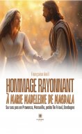 eBook: Hommage rayonnant à Marie Madeleine de Magdala