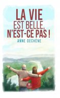 eBook: La Vie est belle, n’est-ce pas !