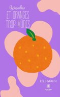 ebook: Glycine en fleur et oranges trop mûres
