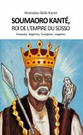 eBook: Soumaoro Kanté, roi de l’empire du sosso Koussata, Kagorota, krangalou, wagadou