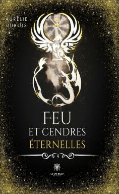 ebook: Feu et cendres éternelles