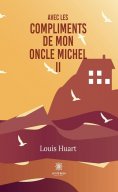 eBook: Avec les compliments de mon oncle Michel - Tome 2