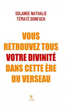 eBook: Vous retrouvez tous votre divinité dans cette ère du Verseau