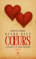 eBook: Quand deux cœurs cabossés se rencontrent - Tome 1