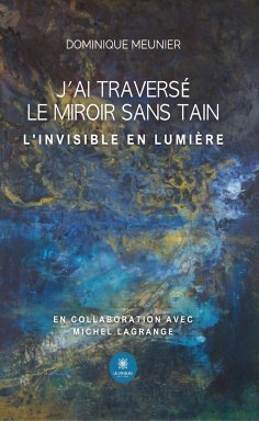 ebook: J’ai traversé le miroir sans tain