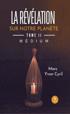 eBook: La révélation sur notre planète - Tome 2