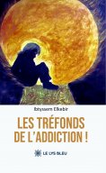 eBook: Les tréfonds de l’addiction !