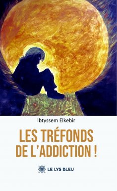 eBook: Les tréfonds de l’addiction !