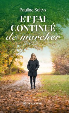 ebook: Et j’ai continué de marcher
