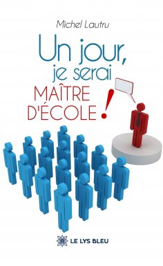 eBook: Un jour, je serai maître d’école !