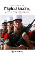 eBook: D’Alpha à Amadou, le cœur d’un légionnaire