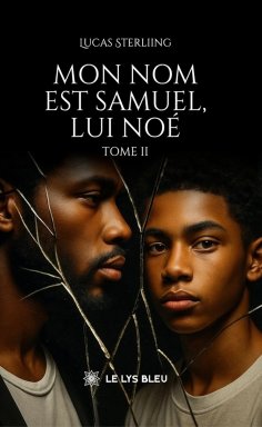 eBook: Mon nom est Samuel, lui Noé - Tome 2