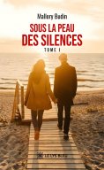 eBook: Sous la peau des silences - Tome 1