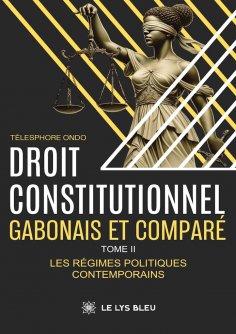 eBook: Droit constitutionnel gabonais et comparé - Tome 2