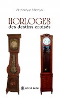eBook: Horloges des destins croisés