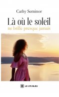 eBook: Là où le soleil ne brille presque jamais