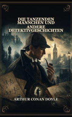 ebook: Die tanzenden Männchen und andere Detektivgeschichten