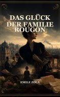 eBook: Das Glück der Familie Rougon
