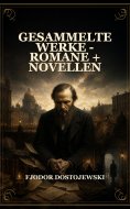 ebook: Gesammelte Werke - Romane + Novellen