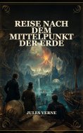 ebook: Reise nach dem Mittelpunkt der Erde