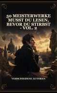 eBook: 50 Meisterwerke Musst Du Lesen, Bevor Du Stirbst - Vol. 2