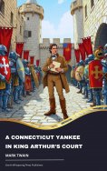 ebook: A Connecticut Yankee in King Arthur's Court