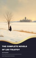 ebook: The Complete Novels of Leo Tolstoy