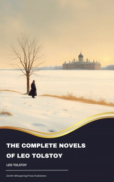 ebook: The Complete Novels of Leo Tolstoy