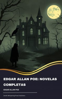 eBook: Edgar Allan Poe: Novelas Completas