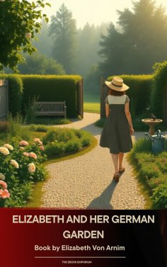 eBook: Elizabeth and Her German Garden