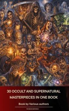 ebook: 30 Occult and Supernatural masterpieces in one book